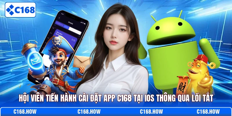 Hội viên tiến hành cài đặt app C168 tại IOS thông qua lối tắt
