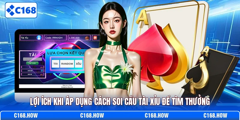 Lợi ích khi áp dụng cách soi cầu tài xỉu để tìm thưởng